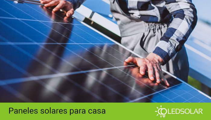 Conoce las ventajas de instalar paneles solares para casa con Led Solar.