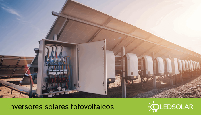 Conoce los diferentes tipos de inversores fotovoltaicos