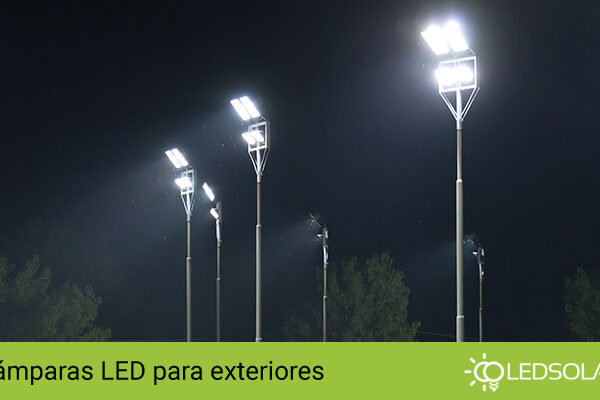 Compra las mejores lámparas LED para exteriores en LED SOLAR