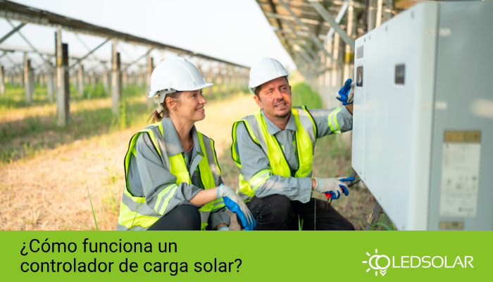 Descubre cómo funciona un controlador de carga solar con Led Solar.