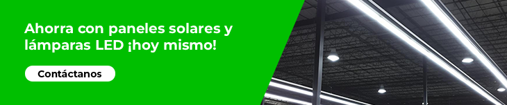 Ahorra con paneles solares y lámparas LED ¡hoy mismo!